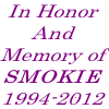 In Honor And Memory of SMOKIE 1994-2012